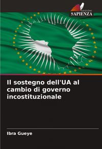 Produktbild: Il sostegno dell'UA al cambio di governo incostituzionale
