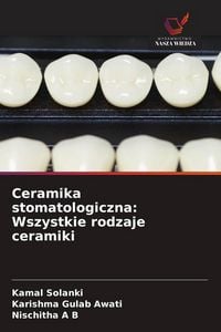 Produktbild: Ceramika stomatologiczna: Wszystkie rodzaje ceramiki