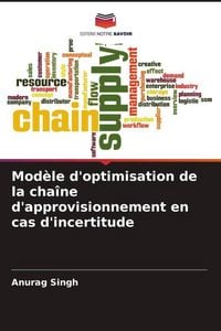 Produktbild: Mod&egrave;le d'optimisation de la cha&icirc;ne d'approvisionnement en cas d'incertitude