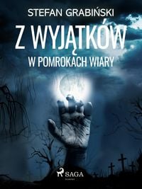 Produktbild: Z wyjatk&oacute;w. W pomrokach wiary
