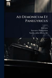 Produktbild: Ad Demonicum Et Panegyricus