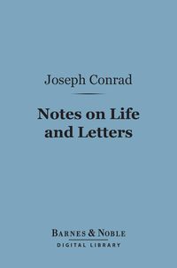 Bild vom Artikel Notes on Life and Letters (Barnes & Noble Digital Library) vom Autor Joseph Conrad