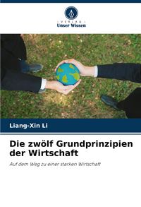Produktbild: Die zw&ouml;lf Grundprinzipien der Wirtschaft