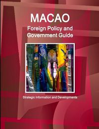 Produktbild: Macao Foreign Policy and Government Guide - Strategic Information and Developments