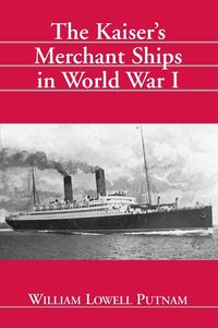 Produktbild: The Kaiser's Merchant Ships in World War I