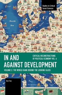 Produktbild: In and against Development: The World Bank behind the Looking Glass