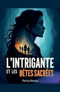 Produktbild: L'intrigante et les b&ecirc;tes sacr&eacute;es