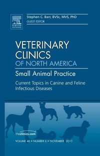 Produktbild: Current Topics in Canine and Feline Infectious Diseases, an Issue of Veterinary Clinics: Small Animal Practice