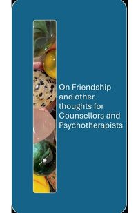 Produktbild: On Friendship and other thoughts for Counsellors and Psychotherapists
