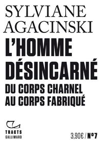 Produktbild: L'homme d&eacute;sincarn&eacute; : du corps charnel au corps fabriqu&eacute;