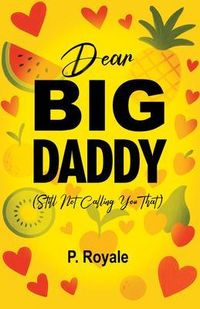 Produktbild: Dear Big Daddy (Still Not Calling You That)