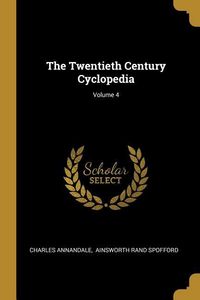 Produktbild: The Twentieth Century Cyclopedia; Volume 4