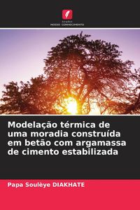 Produktbild: Modela&ccedil;&atilde;o t&eacute;rmica de uma moradia constru&iacute;da em bet&atilde;o com argamassa de cimento estabilizada