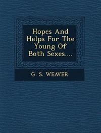 Produktbild: Hopes and Helps for the Young of Both Sexes....