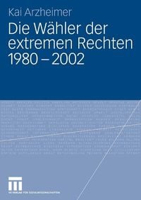 Produktbild: Die W&auml;hler der extremen Rechten 1980 - 2002