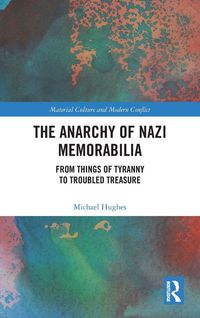Produktbild: The Anarchy of Nazi Memorabilia