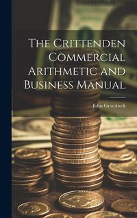 Produktbild: The Crittenden Commercial Arithmetic and Business Manual