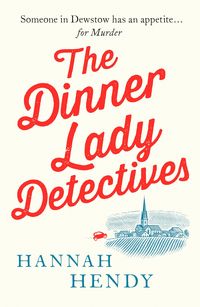 Produktbild: The Dinner Lady Detectives