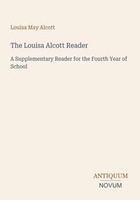 Produktbild: The Louisa Alcott Reader
