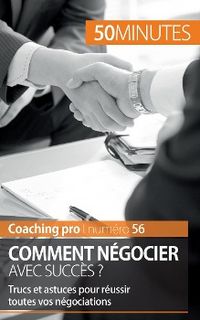 Produktbild: R&eacute;ussir une n&eacute;gociation