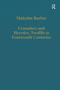 Produktbild: Crusaders and Heretics, Twelfth to Fourteenth Centuries