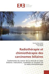 Produktbild: Radioth&eacute;rapie et chimioth&eacute;rapie des carcinomes biliaires