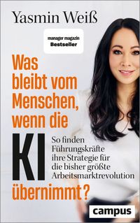 Produktbild: Was bleibt vom Menschen, wenn die KI &uuml;bernimmt?