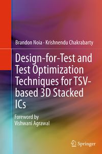 Produktbild: Design-for-Test and Test Optimization Techniques for TSV-based 3D Stacked ICs