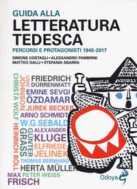 Produktbild: Guida alla letteratura tedesca. Percorsi e protagonisti 1945-2017