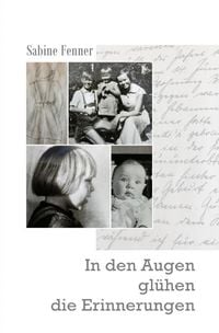 Produktbild: In den Augen gl&uuml;hen die Erinnerungen