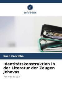 Produktbild: Carvalho, S: Identit&auml;tskonstruktion in der Literatur der Zeu