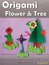 Produktbild: Origami Flower & Tree: 33 Projects Paper Folding Easy To Do Step by Step.