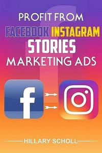 Produktbild: Profit from Facebook Instagram Stories Marketing Ads