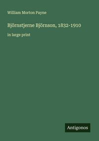 Produktbild: Bj&ouml;rnstjerne Bj&ouml;rnson, 1832-1910