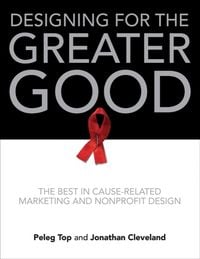 Produktbild: Designing for the Greater Good: The Best in Cause-Related Marketing and Nonprofit Design