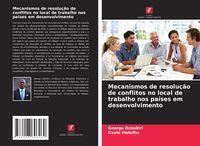 Produktbild: Mecanismos de resolu&ccedil;&atilde;o de conflitos no local de trabalho nos pa&iacute;ses em desenvolvimento