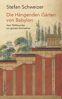 Bild vom Artikel Die Hängenden Gärten von Babylon vom Autor Stefan Schweizer