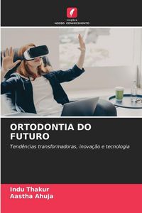 Produktbild: Ortodontia Do Futuro