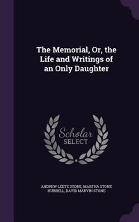 Produktbild: The Memorial, Or, the Life and Writings of an Only Daughter