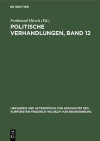 Produktbild: Politische Verhandlungen, Band 12