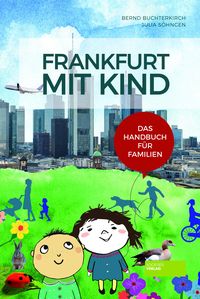 Bild vom Artikel Frankfurt mit Kind vom Autor Bernd Buchterkirch