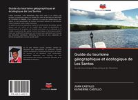 Produktbild: Guide du tourisme g&eacute;ographique et &eacute;cologique de Los Santos
