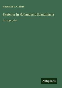 Produktbild: Sketches in Holland and Scandinavia
