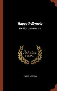 Produktbild: Happy Pollyooly: The Rich Little Poor Girl