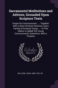 Produktbild: Sacramental Meditations and Advices, Grounded Upon Scripture Texts