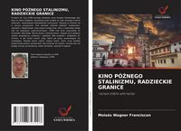 Produktbild: Kino P&oacute;&iquest;nego Stalinizmu, Radzieckie Granice