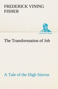 Produktbild: The Transformation of Job A Tale of the High Sierras
