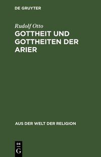 Bild vom Artikel Gottheit und Gottheiten der Arier vom Autor Rudolf Otto