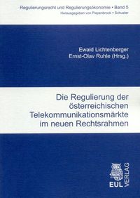 Produktbild: Die Regulierung der &ouml;sterreichischen Telekommunikationsm&auml;rkte im neuen Rechtsrahmen