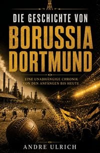 Produktbild: Die Geschichte von Borussia Dortmund